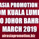 AirAsia Promotion From Kuala Lumpur To Johor Bahru In March 2019 As Low As RM38